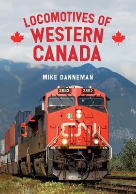 Lokomotywy zachodniej Kanady - Locomotives of Western Canada