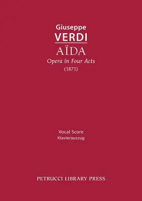 Aida, Opera w czterech aktach: Partytura wokalna - Aida, Opera in Four Acts: Vocal Score