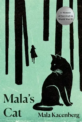 Kot Mali: wspomnienie o przetrwaniu podczas II wojny światowej - Mala's Cat: A Memoir of Survival in World War II