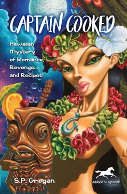 Captain Cooked: Hawajska tajemnica romansu, zemsty... i przepisów! - Captain Cooked: Hawaiian Mystery of Romance, Revenge... and Recipes!