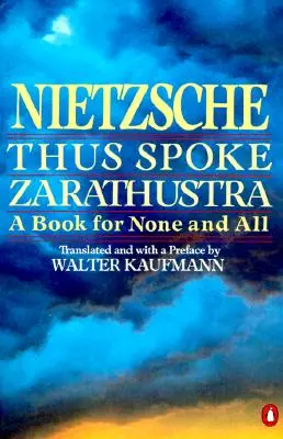 Tak mówił Zaratustra: Książka dla nikogo i dla wszystkich - Thus Spoke Zarathustra: A Book for None and All
