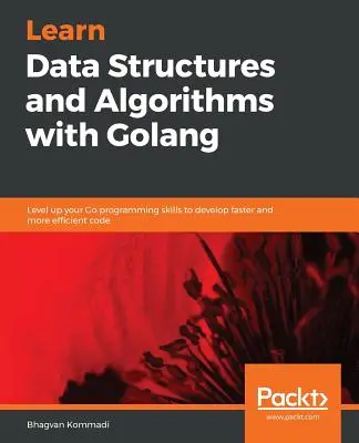 Praktyczne struktury danych i algorytmy z Go - Hands-On Data Structures and Algorithms with Go