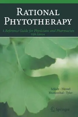 Racjonalna fitoterapia: Przewodnik dla lekarzy i farmaceutów - Rational Phytotherapy: A Reference Guide for Physicians and Pharmacists