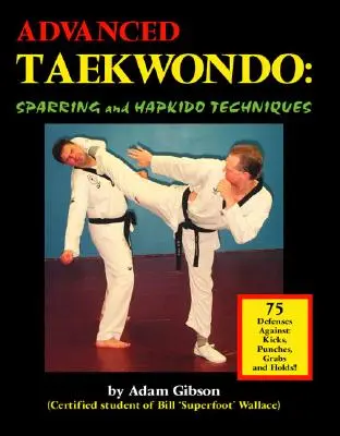 Zaawansowane Taekwondo: Sparing i techniki Hapkido - Advanced Taekwondo: Sparring and Hapkido Techniques