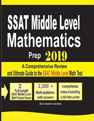 SSAT Middle Level Mathematics Prep 2019: Kompleksowy przegląd i ostateczny przewodnik po teście matematycznym SSAT na średnim poziomie - SSAT Middle Level Mathematics Prep 2019: A Comprehensive Review and Ultimate Guide to the SSAT Middle Level Math Test