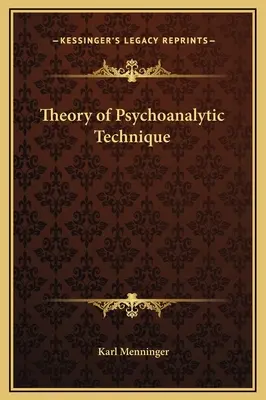 Teoria techniki psychoanalitycznej - Theory of Psychoanalytic Technique