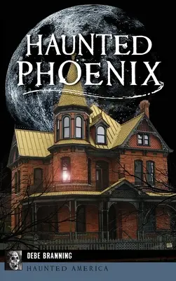 Nawiedzone Phoenix - Haunted Phoenix