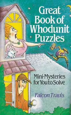 Wielka księga zagadek: Mini-tajemnice do rozwiązania - Great Book of Whodunit Puzzles: Mini-Mysteries for You to Solve