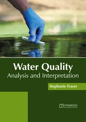 Jakość wody: Analiza i interpretacja - Water Quality: Analysis and Interpretation