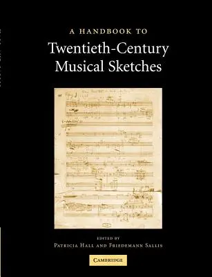 Podręcznik do szkiców muzycznych XX wieku - A Handbook to Twentieth-Century Musical Sketches