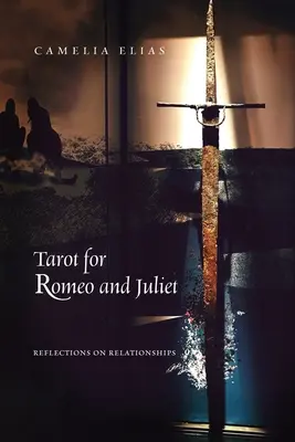 Tarot dla Romea i Julii: Refleksje na temat związków - Tarot for Romeo and Juliet: Reflections on Relationships