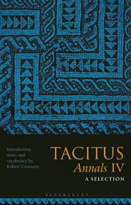 Tacyt, Roczniki IV: Wybór - Tacitus, Annals IV: A Selection