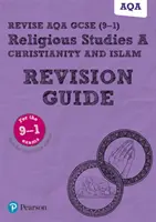 Przewodnik powtórkowy Pearson REVISE AQA GCSE (9-1) Religious Studies Christianity & Islam - Pearson REVISE AQA GCSE (9-1) Religious Studies Christianity & Islam Revision Guide