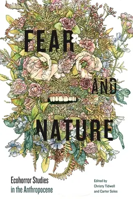 Strach i natura: Studia nad ekohorrorem w antropocenie - Fear and Nature: Ecohorror Studies in the Anthropocene