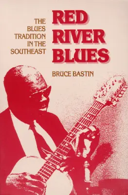 Red River Blues: Tradycja bluesa na południowym wschodzie - Red River Blues: The Blues Tradition in the Southeast