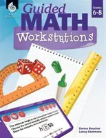 Stanowiska matematyczne z przewodnikiem dla klas 6-8 - Guided Math Workstations Grades 6-8