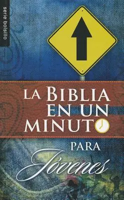 La Biblia en un Minuto: Para Jovenes = Biblia jednominutowa: Dla nastolatków - La Biblia en un Minuto: Para Jovenes = One Minute Bible: For Teens