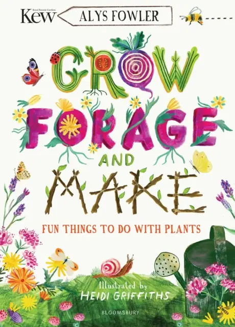 KEW: Grow, Forage and Make - Zabawne rzeczy do zrobienia z roślinami - KEW: Grow, Forage and Make - Fun things to do with plants