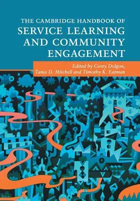 The Cambridge Handbook of Service Learning and Community Engagement (Podręcznik uczenia się przez pracę i zaangażowania społecznego) - The Cambridge Handbook of Service Learning and Community Engagement