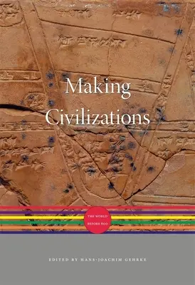 Tworzenie cywilizacji: Świat przed 600 rokiem - Making Civilizations: The World Before 600