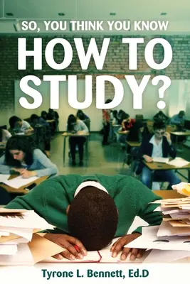 Myślisz, że wiesz, jak się uczyć? - So, You Think You Know How to Study?