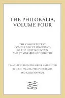 Filokalia, tom 4: Kompletny tekst; skompilowany przez św. Nikodimosa ze Świętej Góry i św. Markariosa z Koryntu - The Philokalia, Volume 4: The Complete Text; Compiled by St. Nikodimos of the Holy Mountain & St. Markarios of Corinth