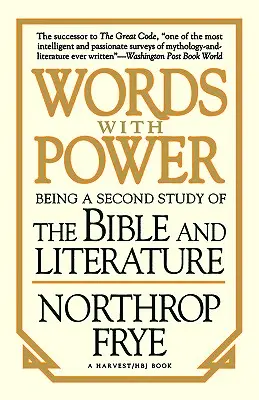 Słowa z mocą: drugie studium Biblii i literatury - Words with Power: Being a Second Study the Bible and Literature