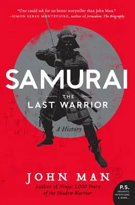 Samurai: Ostatni wojownik: Historia - Samurai: The Last Warrior: A History