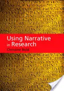 Wykorzystanie narracji w badaniach naukowych - Using Narrative in Research