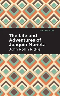 Życie i przygody Joaquina Muriety - The Life and Adventures of Joaqun Murieta