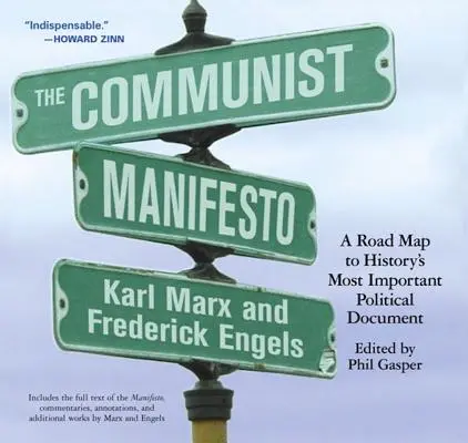 Manifest Komunistyczny: Mapa drogowa do najważniejszego dokumentu politycznego w historii - The Communist Manifesto: A Road Map to History's Most Important Political Document