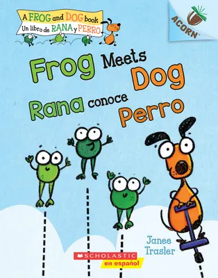 Żaba poznaje psa / Rana Conoce Perro: Un Libro de la Serie Acorn - Frog Meets Dog / Rana Conoce Perro: Un Libro de la Serie Acorn