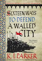 Szesnaście sposobów na obronę otoczonego murem miasta - Oblężenie, Księga 1 - Sixteen Ways to Defend a Walled City - The Siege, Book 1