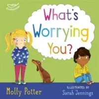Co cię martwi? - Uważna książka obrazkowa, która pomaga małym dzieciom przezwyciężyć duże zmartwienia - What's Worrying You? - A mindful picture book to help small children overcome big worries