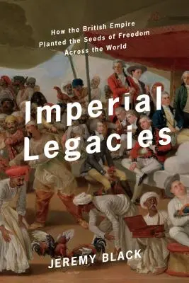 Imperialne dziedzictwo: Imperium brytyjskie na całym świecie - Imperial Legacies: The British Empire Around the World