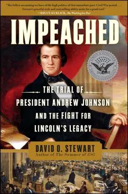 Impeached: Proces prezydenta Andrew Johnsona i walka o dziedzictwo Lincolna - Impeached: The Trial of President Andrew Johnson and the Fight for Lincoln's Legacy