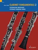 Podstawy gry na klarnecie, tom 2: Systematyczny kurs palcowania/Systematische Griffschule - Clarinet Fundamentals, Volume 2: Systematic Fingering Course/Systematische Griffschule