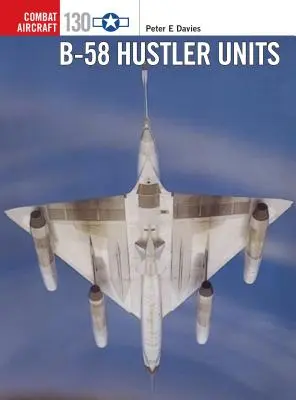 Jednostki B-58 Hustler - B-58 Hustler Units