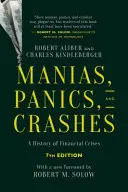 Mania, panika i krach: Historia kryzysów finansowych, wydanie siódme - Manias, Panics, and Crashes: A History of Financial Crises, Seventh Edition