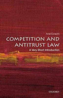 Konkurencja i prawo antymonopolowe: Bardzo krótkie wprowadzenie - Competition and Antitrust Law: A Very Short Introduction