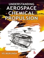 Chemische Antriebe für die Luft- und Raumfahrt verstehen - Understanding Aerospace Chemical Propulsion