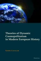 Teorie dynamicznego kosmopolityzmu we współczesnej historii Europy - Theories of Dynamic Cosmopolitanism in Modern European History