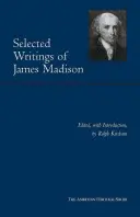 Wybrane pisma Jamesa Madisona - Selected Writings of James Madison