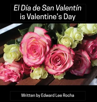 El Da de San Valentn to Walentynki: Hiszpańska dwujęzyczna seria świąteczna - El Da de San Valentn is Valentine's Day: Spanish Bilingual Holiday Series