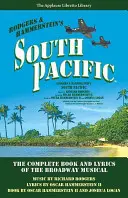 Południowy Pacyfik: Kompletna książka i słowa broadwayowskiego musicalu - South Pacific: The Complete Book and Lyrics of the Broadway Musical