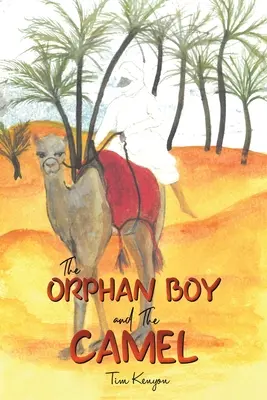 Sierota i wielbłąd - The Orphan Boy and the Camel