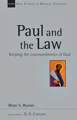 Paweł i Prawo: Przestrzeganie przykazań Bożych - Paul and the Law: Keeping the Commandments of God