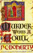 Murder Wears a Cowl (Hugh Corbett Mysteries, Book 6) - trzymająca w napięciu średniowieczna tajemnica morderstwa i religii - Murder Wears a Cowl (Hugh Corbett Mysteries, Book 6) - A gripping medieval mystery of murder and religion