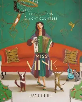 Miss Mink: Lekcje życia dla kociej hrabiny - Miss Mink: Life Lessons for a Cat Countess