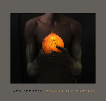 Jack Spencer: Poza powierzchnią - Jack Spencer: Beyond the Surface